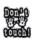 pic for DONT TOUCH